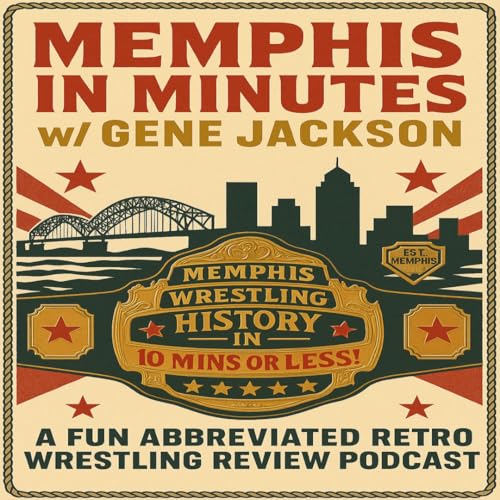 Memphis in Minutes #8: Kick Ass Wrestling: Blood, Golf, and WEED (7/3/99) Podcast Por arte de portada