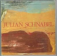 Julian Schnabel: November 2-1 December 1984, the Pace Gallery B0006EIO4Y Book Cover