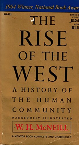 The rise of the West: A history of the human co... B0007DT5D8 Book Cover