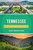 Tennessee Off the Beaten Path&reg;: Discover Your Fun (Off the Beaten Path Series)