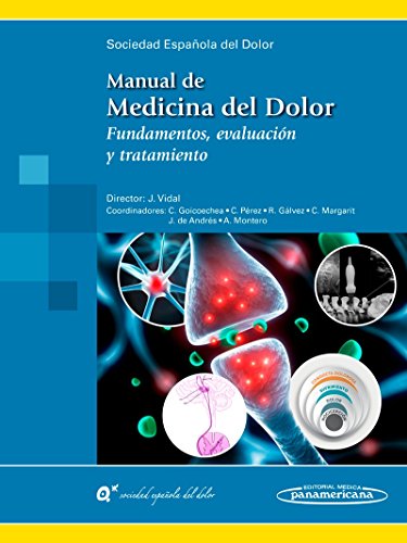 Manual de Medicina del Dolor. Fundamentos, evaluación y tratamiento