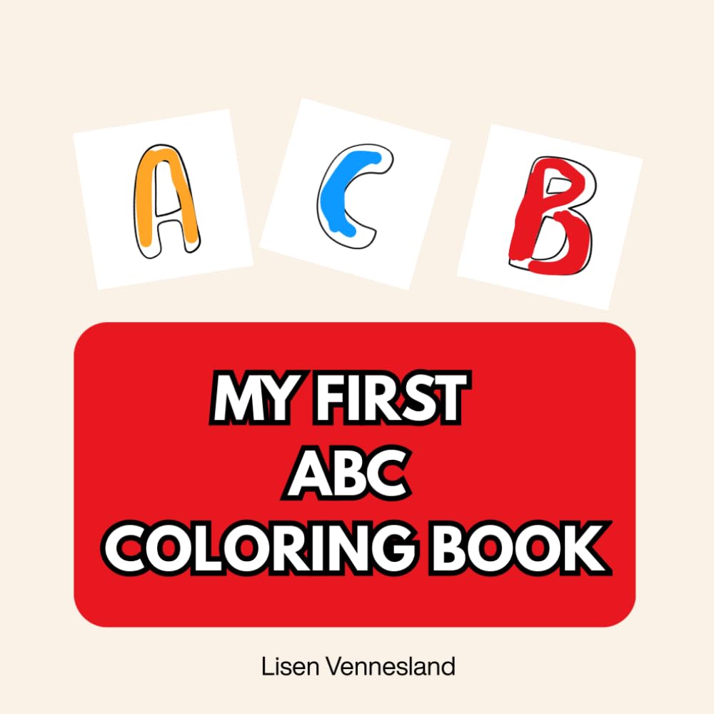 My First ABC Coloring Book: A–Z Coloring Pages for Kids
