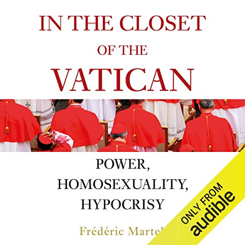 In the Closet of the Vatican: Power, Homosexuality, Hypocrisy