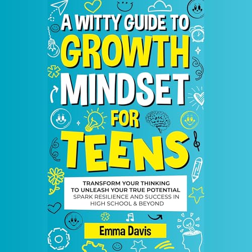 A Witty Guide to Growth Mindset for Teens - Emma Davis episode artwork