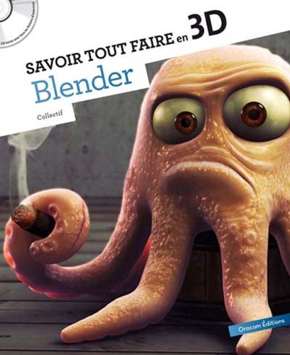 Télécharger Savoir tout faire en 3D - Tutoriels avec Blender PDF