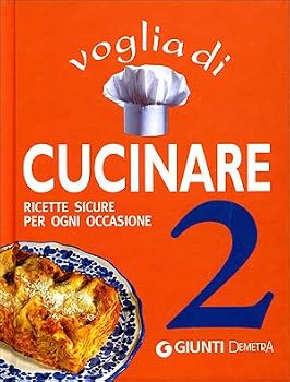 Hardcover Voglia di cucinare 2. Ricette sicure per ogni occasione [Italian] Book
