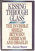 Kissing Through Glass: The Invisible Shield Between Americans and Israelis 0809239639 Book Cover