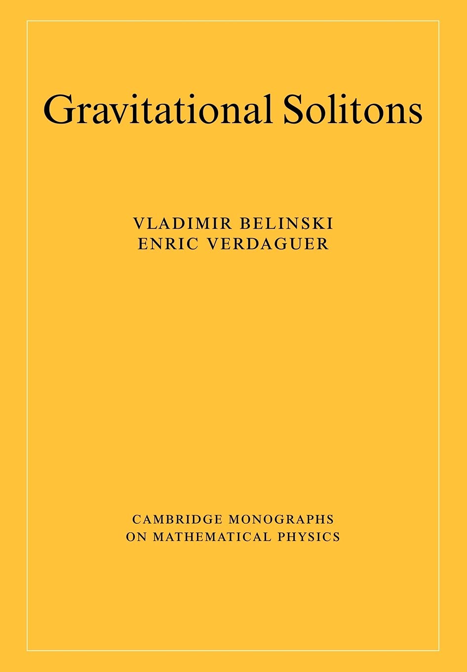 Gravitational Solitons (Cambridge Monographs on Mathematical Physics)