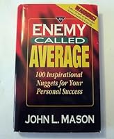 An Enemy Called Average : 100 Inspirational Nuggets for Your Personal Success B000NXWL4W Book Cover