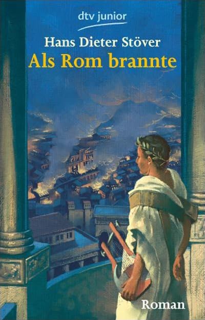 Als Rom brannte: Roman (dtv junior)
