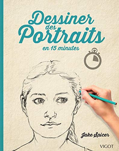  Dessiner des Portraits en 15 minutes Francais PDF