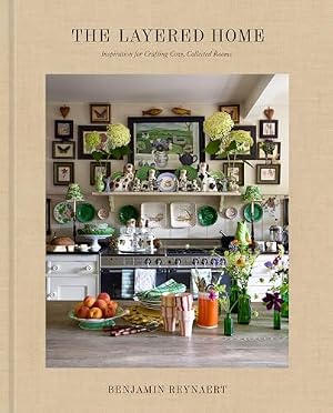 Book cover The Layered Home: An Interior Design Book: Inspiration for Crafting Cozy, Collected Rooms