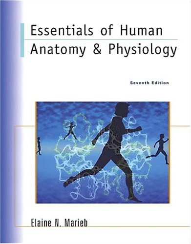 By Elaine Marieb - Essentials of Human Anatomy and Physiology: 7th (seventh) Edition