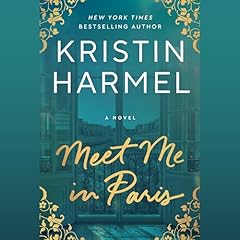 Meet Me in Paris Audiolibro Por Kristin Harmel arte de portada