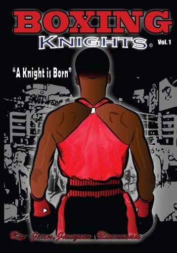 Boxing Knights: Jean, Jacques Rousseau, Jean, Jean Rousseau, Gonzalez ...