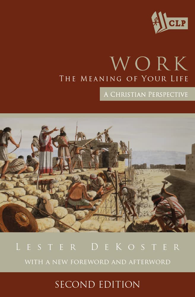 Work: The Meaning of Your Life: A Christian Perspective