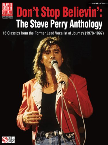 PERRY DON'T STOP BELIEVIN': THE STEVE PERRY ANTHOLOGY GUITAR TAB BOOK (Play It Like It Is, Vocal, Guitar)
