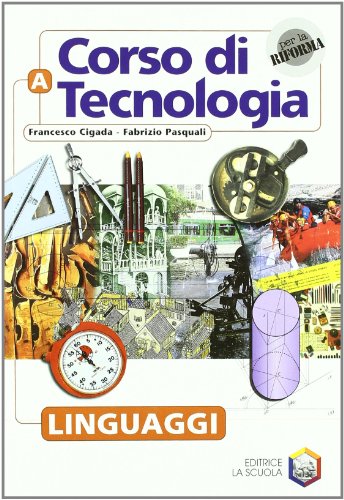 Tecnologia &... Volume unico. Per la Scuola media
