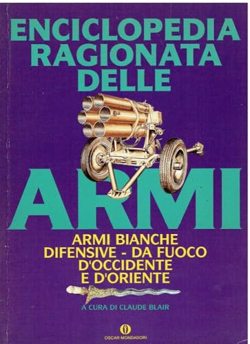 Enciclopedia ragionata della Armi / Bianche difensive da fuoco d'occidente e d'oriente