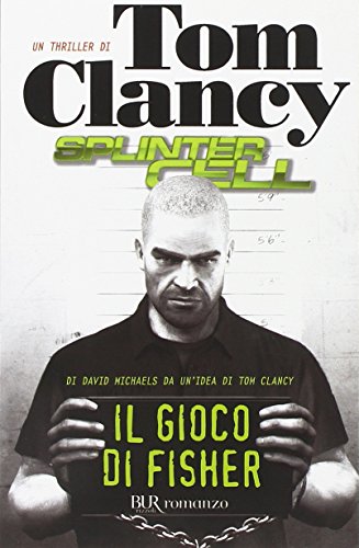  Il gioco di Fisher. Splinter Cell