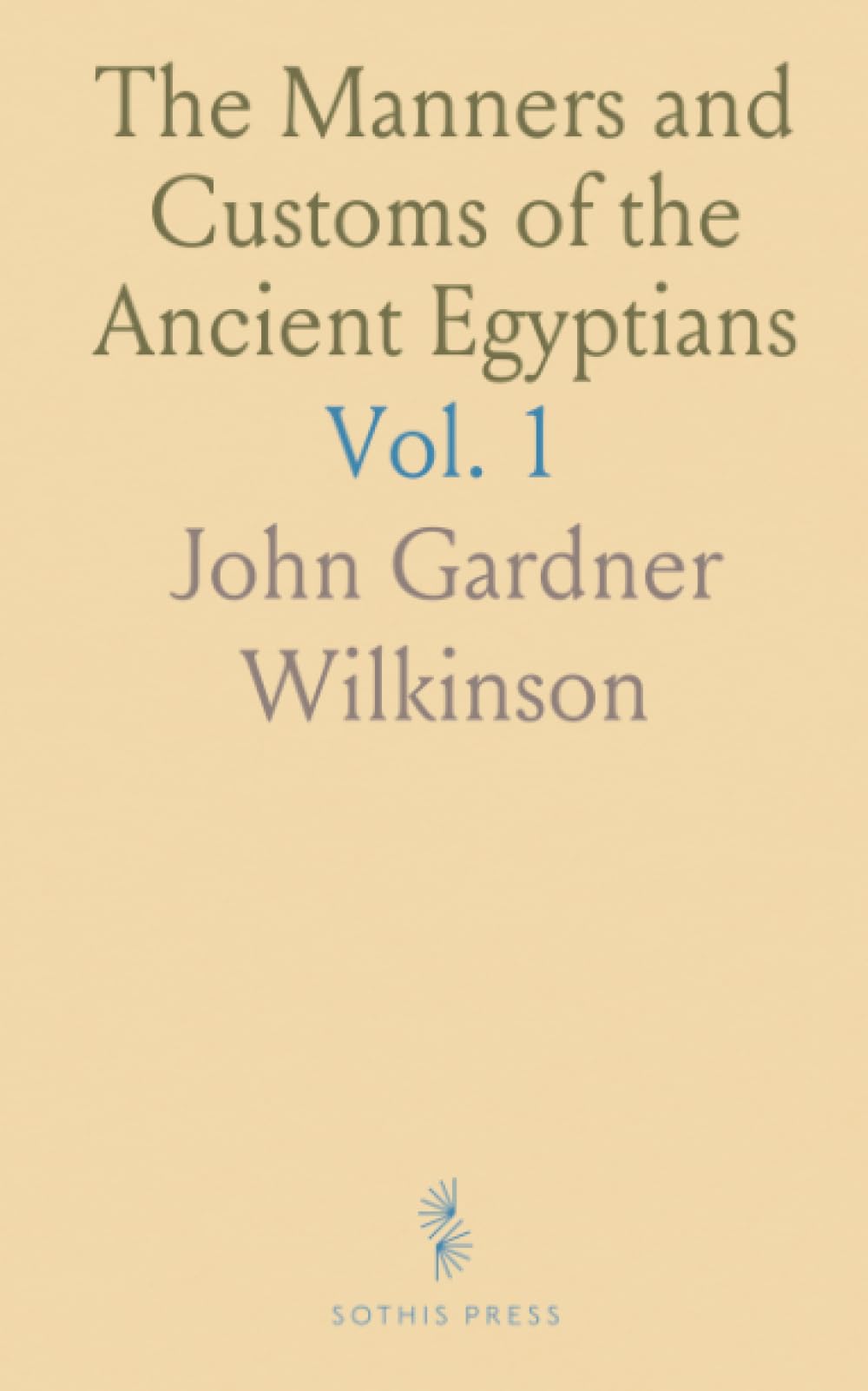 The Manners and Customs of the Ancient Egyptians