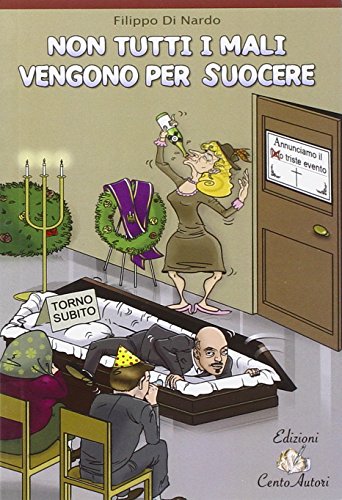 Non tutti i mali vengono per suocere