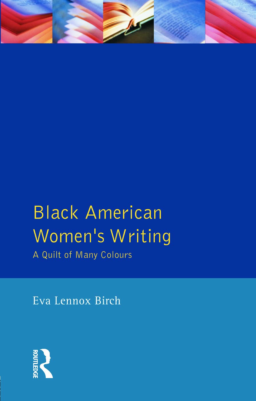Black American Women's Writing: A Quilt of Many Colours