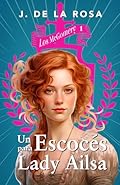 Un escocés para lady Ailsa: Una familia de las Highlands en el Londres de la Regencia (Los McGomery #1)
