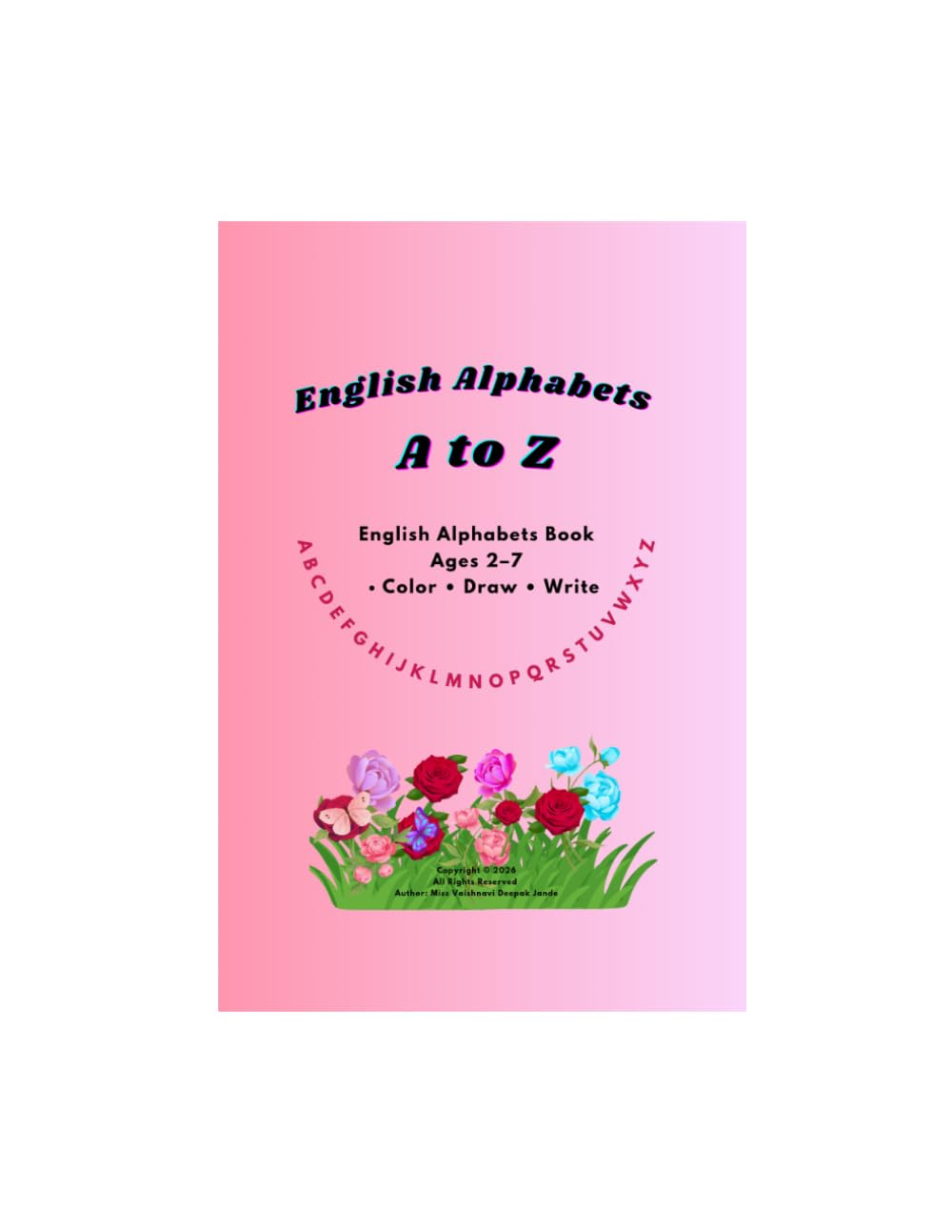 English Alphabets Book: Learn and write A to Z letters, Words, Color