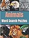 Animals Word Search Puzzles: Large Print Word Search Puzzle Books For Adults - Animals Word Search Puzzle Book For Kids And Adults - Brain Games Word ... Animals - Perfect Gift for Animal Lovers