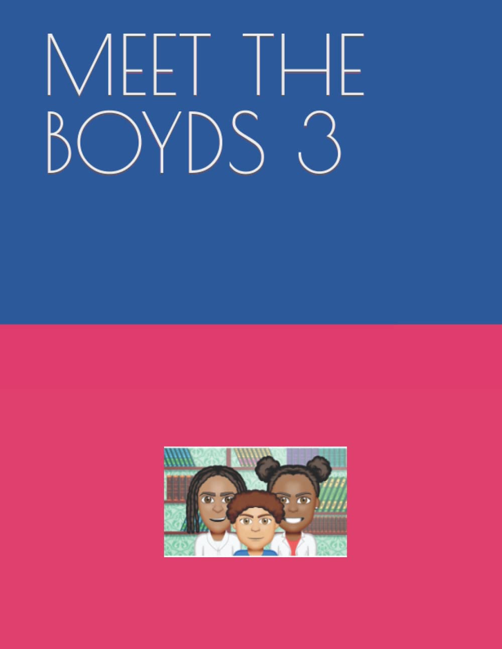 MEET THE BOYDS 3