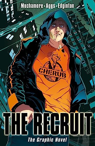 The Recruit Graphic Novel: Book 1 (CHERUB)