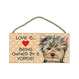 1 X Yorkshire Terrier/Yorkie (Love is being owned by) Door Sign 5''x10''