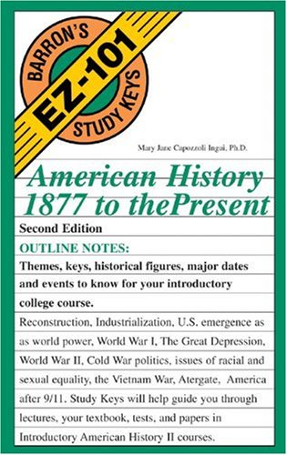 American History, 1877 to the Present (Barron's EZ-101 Study Keys)
