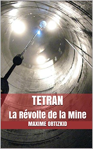 Télécharger TETRAN: La Révolte de la Mine Francais PDF