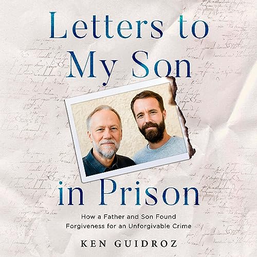 Letters to My Son in Prison by Ken Guidroz episode artwork