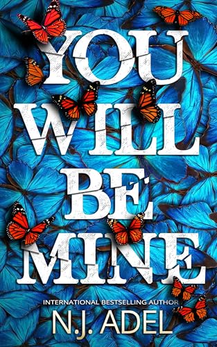 You Will Be Mine: A Dark Stalker Romance Thriller (The Storyteller's Bodyguard Book 1)