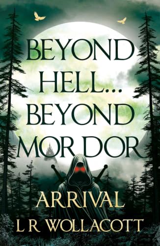 Beyond Hell… Beyond Mordor: Arrival (English Edition)