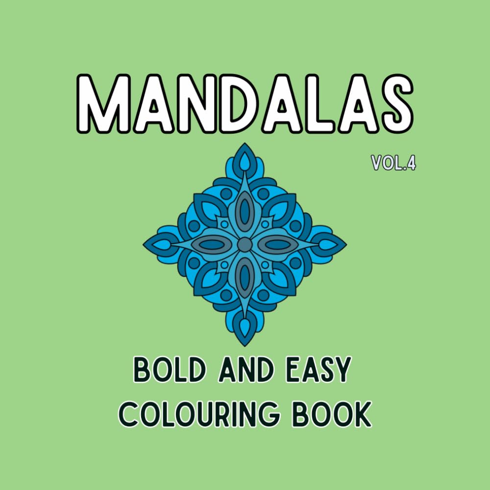 Mandalas Vol.4: 50 Unique Hand-Drawn Mandalas. Bold and Easy Colouring Book, Large Print For Kids and Adults.