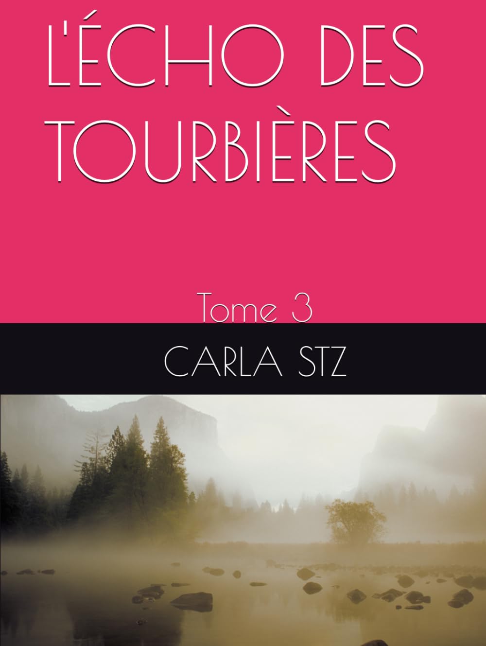 L'ÉCHO DES TOURBIÈRES: Tome 3