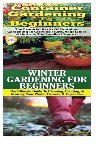 Container Gardening for Beginners & Winter Gardeni