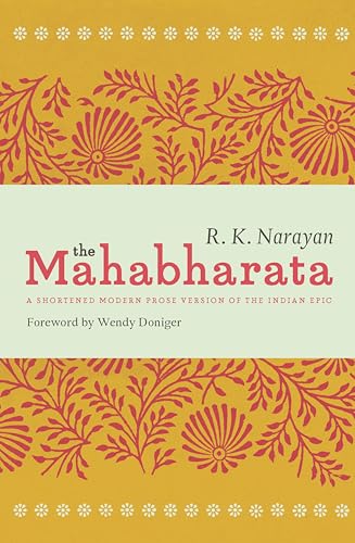 The Mahabharata: A Shortened Modern Prose Version of the Indian Epic