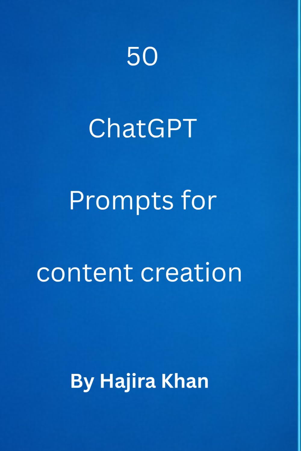50 Ready-To-Use ChatGPT Prompts for Content Creation