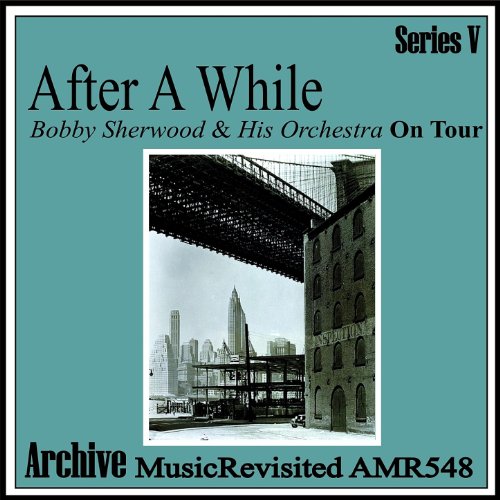 Amazon Music - Bobby SherwoodのOn Tour After a While - Amazon.co.jp
