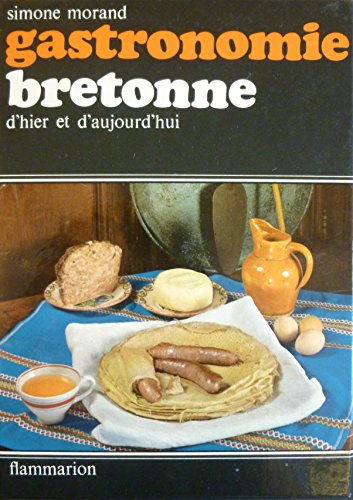 Télécharger Gastronomie bretonne d'hier et d'aujourd'hui Gratuit