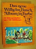 Das Neue Wilhelm Busch Album in Farbe 3881400834 Book Cover
