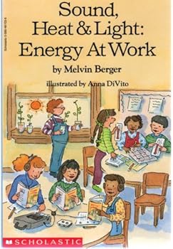 Sound, Heat & Light: Energy at Work