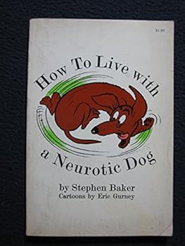Paperback How to Live With a Neurotic Dog Book