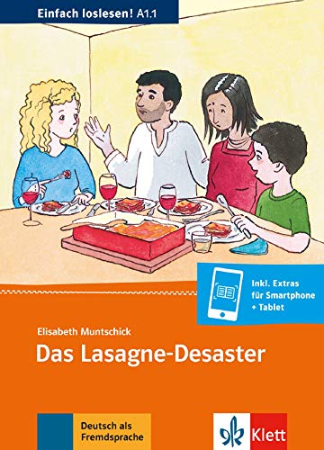 Das Lasagne-Desaster: Einladung zum Essen, Termine, Sitten und Essgewohnheiten. Buch + Online-Angebo Das Lasagne-Desaster: Einladung zum Essen, Termine, Sitten und Essgewohnheiten. Buch + Online-Angebo