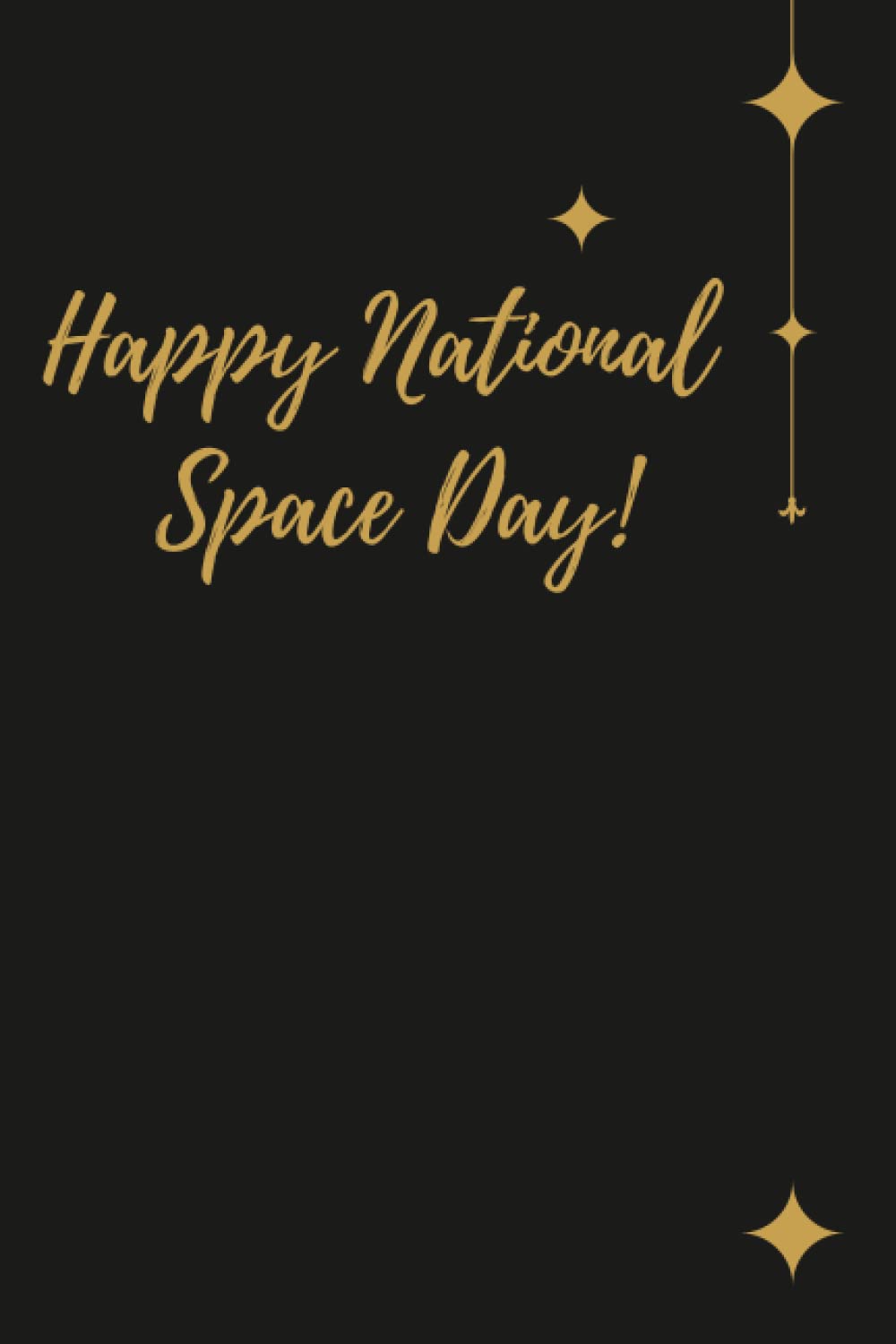 Happy National space Day!: National Space Day Notebook: Gift For Special Event, 100 Pages, 6"x9", Matte Finish